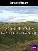 Watch Scotland: Rome\'s Final Frontier Myflixer