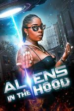 Watch Aliens in the Hood Myflixer