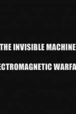 Watch The Invisible Machine: Electromagnetic Warfare Myflixer