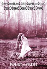 Watch Make-Out with Violence Myflixer