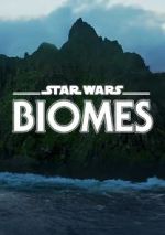 Watch Star Wars Biomes (Short 2021) Myflixer