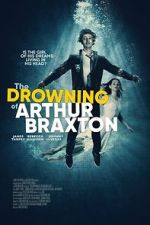 Watch The Drowning of Arthur Braxton Myflixer