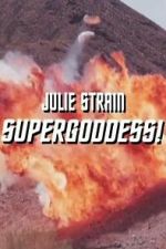Watch Julie Strain: Supergoddess Myflixer