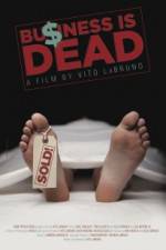 Watch Business is Dead Myflixer