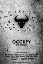 Watch Occupy: The Movie Myflixer