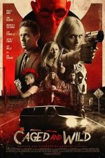 Watch Caged and Wild Myflixer
