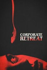 Watch Corporate Retreat Myflixer