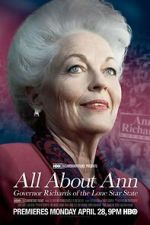 Watch All About Ann: Governor Richards of the Lone Star State Myflixer