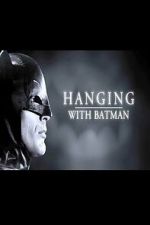Watch Hanging with Batman Myflixer