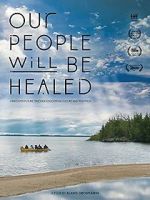 Watch Our People Will Be Healed Myflixer