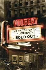 Watch Volbeat Live: Sold Out! Myflixer