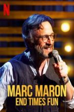 Watch Marc Maron: End Times Fun Myflixer
