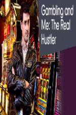 Watch Gambling Addiction and Me:The Real Hustler Myflixer