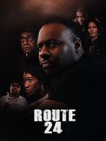Watch Route 24 Myflixer