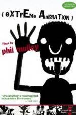 Watch Extreme Animation: Films By Phil Malloy Myflixer