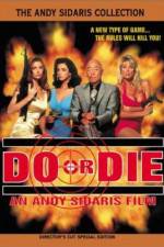 Watch Do or Die Myflixer