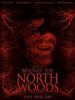 Watch Beyond the North Woods Myflixer