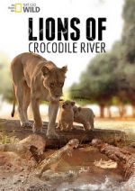 Watch Lions of Crocodile River Myflixer