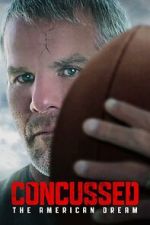 Watch Concussed: The American Dream Myflixer