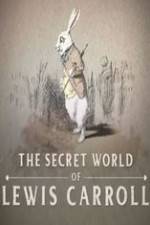 Watch The Secret World of Lewis Carroll Myflixer
