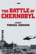 Watch The Battle of Chernobyl Myflixer