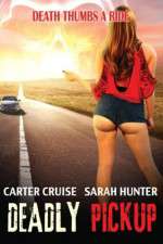 Watch Deadly Pickup Myflixer