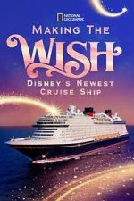 Watch Making The Disney Wish: Disney’s Newest Cruise Ship Myflixer