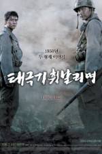 Watch Taegukgi hwinalrimyeo Myflixer