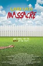 Watch Garden Party Massacre Myflixer