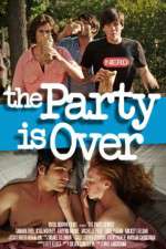 Watch The Party Is Over Myflixer