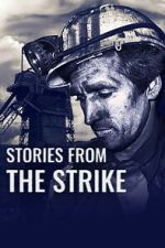 Watch Stories from the Strike Myflixer