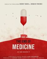 Watch The End of Medicine Myflixer