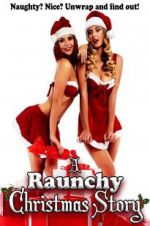 Watch A Raunchy Christmas Story Myflixer
