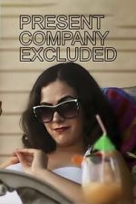 Watch Present Company Excluded Myflixer