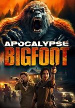 Watch Apocalypse Bigfoot Myflixer