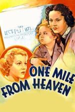 Watch One Mile from Heaven Myflixer