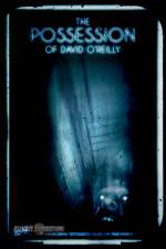 Watch The Possession of David O'Reilly Myflixer