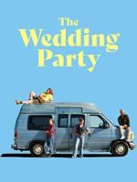 Watch The Wedding Party Myflixer