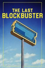 Watch The Last Blockbuster Myflixer