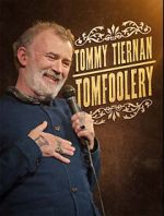 Watch Tommy Tiernan: Tomfoolery (TV Special 2024) Myflixer