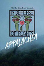 Watch In Defense of Plants: Appalachia Myflixer