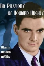 Watch The Passions of Howard Hughes Myflixer