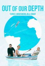 Watch Out of Our Depth: Three Brothers in a Boat Myflixer