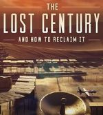 Watch The Lost Century: And How to Reclaim It Myflixer