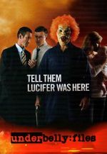 Watch Underbelly Files: Tell Them Lucifer Was Here Myflixer
