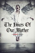 Watch The Voices of Our Mother Myflixer