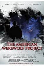 Watch The American Werewolf Project Myflixer