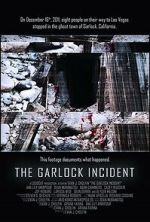 Watch The Garlock Incident Myflixer