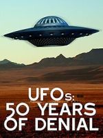 Watch UFOs: 50 Years of Denial? Myflixer