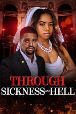 Watch Through Sickness and Hell Myflixer